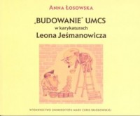 Budowanie UMCS w karykaturach Leona - okładka książki