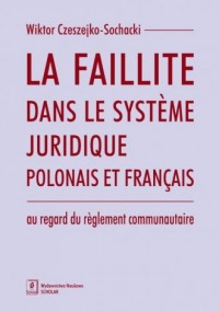 La faillite dans le systeme juridique - okładka książki