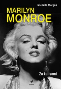 Marilyn Monroe. Za kulisami - okładka książki