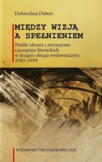 Między wizją a spełnieniem. Profile - okładka książki