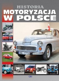 Motoryzacja w Polsce. Historia - okładka książki