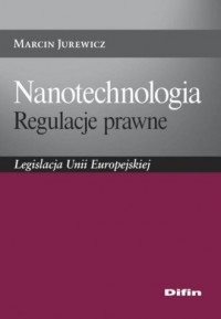 Nanotechnologia. Regulacje prawne. - okładka książki