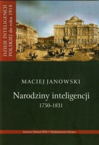 Narodziny inteligencji 1750-1831. - okładka książki