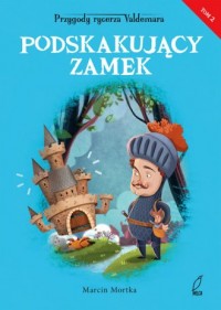 Podskakujący zamek. Przygody rycerza - okładka książki