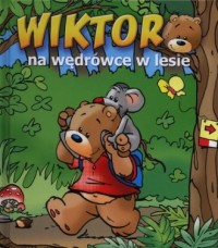 Wiktor na wędrówce w lesie - okładka książki