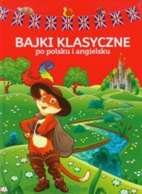 Bajki klasyczne po polsku i angielsku - okładka książki