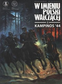 Kampinos 44. W imieniu Polski Walczącej - Sławomir Zajączkowski - okładka książki