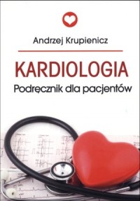 Kardiologia. Podręcznik dla pacjentów - okładka książki
