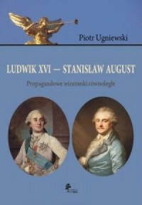 Ludwik XVI - Stanisław August. - okładka książki