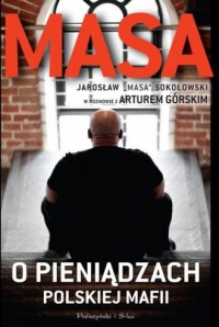 Masa o pieniądzach polskiej mafii. - okładka książki