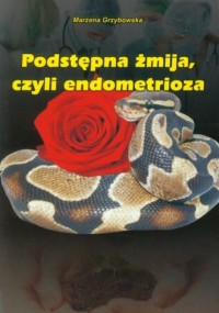 Podstępna żmija, czyli endometrioza - okładka książki