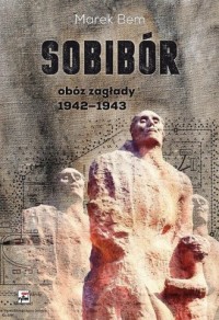 Sobibór. Obóz zagłady 1942-1943 - okładka książki