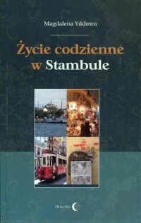Życie codzienne w Stambule - okładka książki