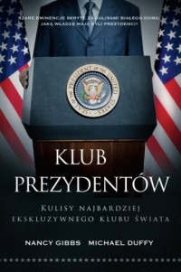 Klub prezydentów. Kulisy najbardziej - okładka książki