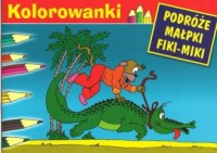 Kolorowanki podróże małpki Fiki-Miki - okładka książki