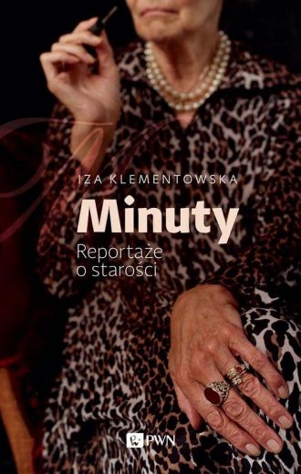 Minuty. Reportaże o starości - okładka książki