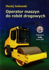 Operator maszyn do robót drogowych - okładka książki