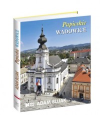 Papieskie Wadowice - okładka książki
