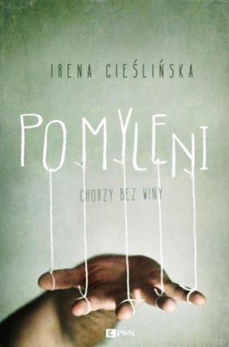 Pomyleni. Chorzy bez winy - okładka książki