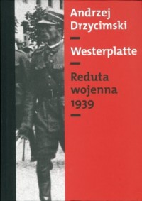 Westerplatte. Tom 1. Reduta w budowie - okładka książki