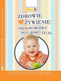 Zdrowie i żywienie od noworodka - okładka książki