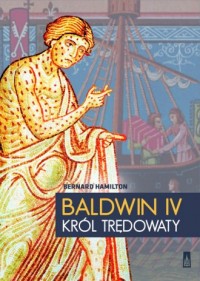 Baldwin IV. Król trędowaty - okładka książki