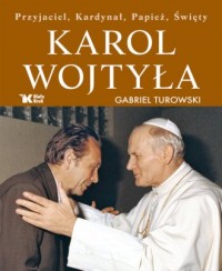 Karol Wojtyła. Przyjaciel, Kardynał, - okładka książki