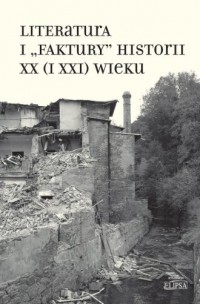Literatura i faktury historii XX - okładka książki