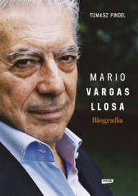 Mario Vargas Llosa. Biografia - okładka książki