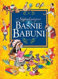 Najpiękniejsze baśnie babuni - okładka książki