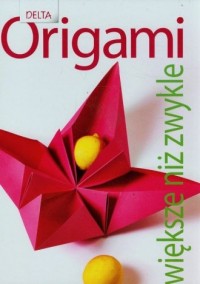 Origami większe niż zwykle - okładka książki