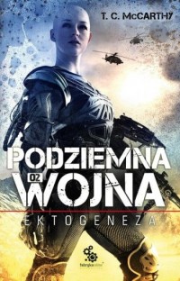 Podziemna wojna Ektogeneza - okładka książki