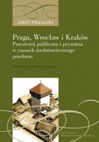 Praga, Wrocław, Kraków. Przestrzeń - okładka książki