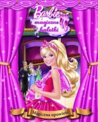 Barbie i magiczne baletki. Magiczna - okładka książki
