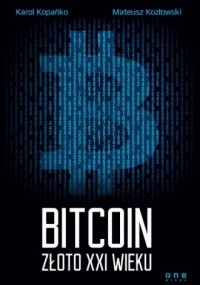 Bitcoin. Złoto XXI wieku - okładka książki