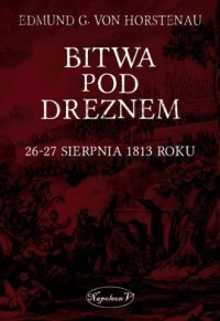 Bitwa pod Dreznem. 26-27 sierpnia - okładka książki