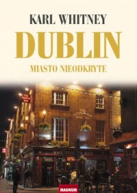Dublin. Miasto nieodkryte - okładka książki