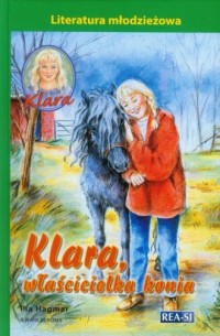 Klara 3. Klara, właścicielka konia. - okładka książki