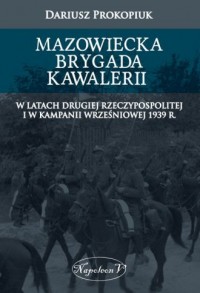 Mazowiecka Brygada Kawalerii w - okładka książki