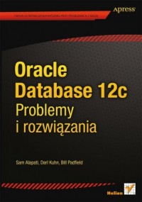 Oracle Database 12c. Problemy i - okładka książki