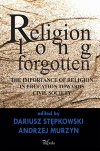 Religion long forgotten. The importance - okładka książki