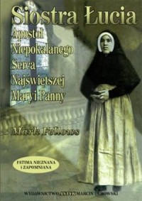 Siostra Łucja - Apostoł Niepokalanego - okładka książki