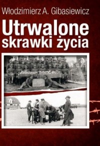 Utrwalone skrawki życia - okładka książki