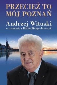 Przecież to mój Poznań.  Andrzej - okładka książki