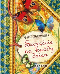 okładka książki - Szczęście na każdy dzień - Phil Bosmans