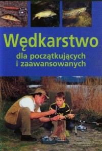 Wędkarstwo dla początkujących i - okładka książki