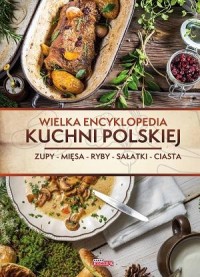 Wielka encyklopedia kuchni polskiej - okładka książki