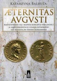 Aeternitas Augustii. Kształtowanie - okładka książki
