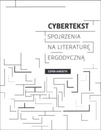 Cybertekst. Spojrzenia na literaturę - okładka książki