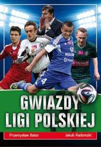 Gwiazdy ligi polskiej - okładka książki